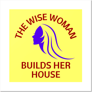 The wise woman builds her house | Christian Saying Posters and Art